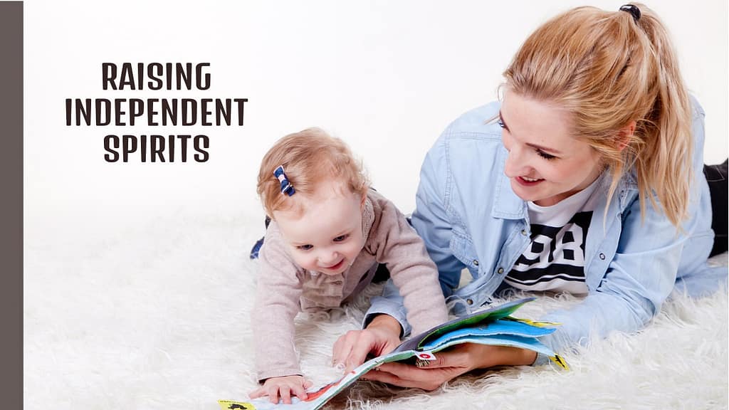 Raising Independent Spirits: Fostering Self-Sufficiency in Children