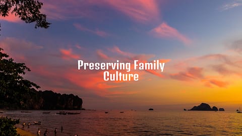 Preserving Family Culture