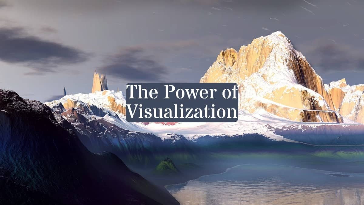 The Power of Visualization: Unlocking Your True Potential